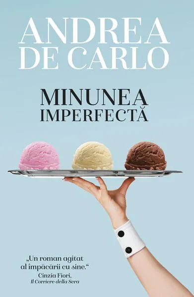 Minunea imperfectă - Paperback brosat - Andrea De Carlo