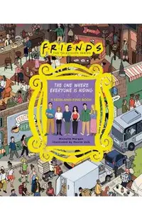 Friends: The One Where Everyone Is Hiding: A Seek-And-Find Book