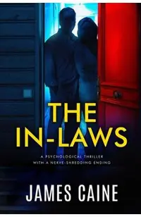 The In-Laws: A psychological thriller with a nerve-shredding ending