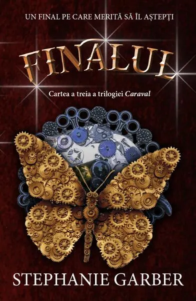 Finalul. Caraval (Vol.3) - Paperback brosat - Stephanie Garber