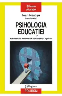eBook Psihologia educatiei. Fundamente, procese, mecanisme, aplicatii