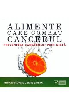 Alimente care combat cancerul