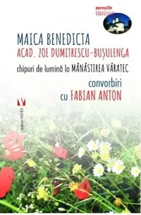 Chipuri de lumina la Manastirea Varatec