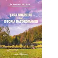 Tara Soarelui sau Istoria Dacoromaniei
