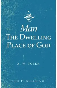 Man-The Dwelling Place of God
