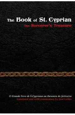 The Book of St. Cyprian: The Sorcerer's Treasure