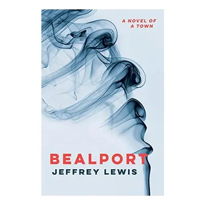 Bealport: A Novel of a Town