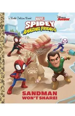 Sandman Won't Share! (Marvel Spidey and His Amazing Friends)