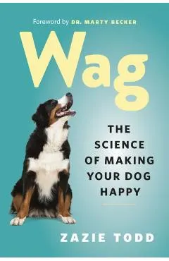 Wag: The Science of Making Your Dog Happy
