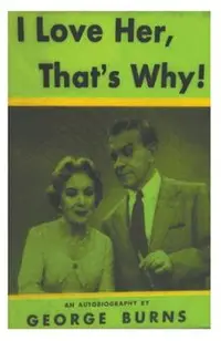 I Love Her, That's Why! an Autobiography
