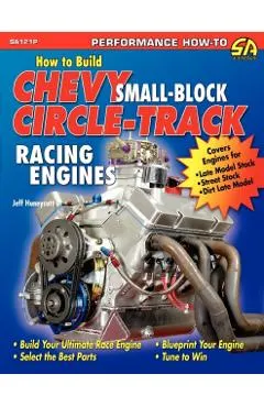 How to Build Chevy Small-Block Circle-Track Racing Engines
