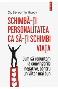 Schimba-ti personalitatea ca sa-ti schimbi viata