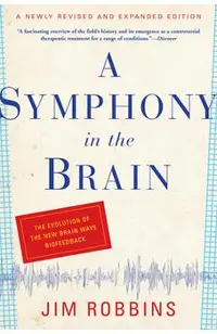 A Symphony in the Brain: The Evolution of the New Brain Wave Biofeedback