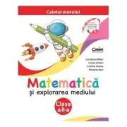 Matematica si explorarea mediului. Caietul elevului pentru clasa a 2-a
