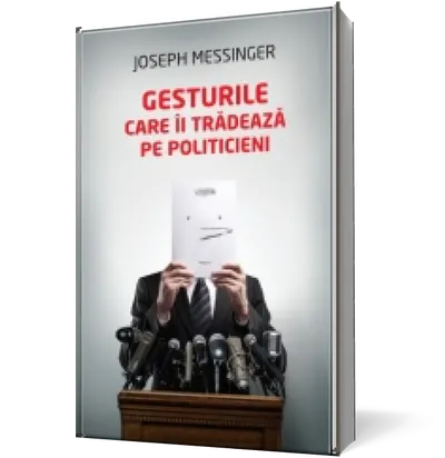 Gesturile care îi trădează pe politicieni