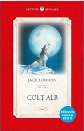 COLT ALB. Jack London. editie noua. reeditare