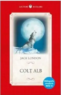 COLT ALB. Jack London. editie noua. reeditare