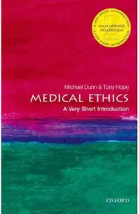 Medical Ethics: A Very Short Introduction