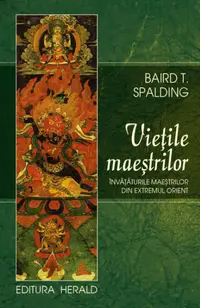 Vietile Maestrilor. Invataturile maestrilor din Extremul Orient