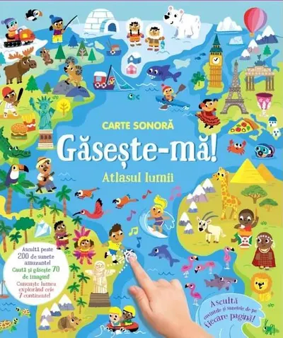 Carte sonoră. Găsește-mă! - Atlasul lumii - Hardcover - ***