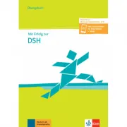 Mit Erfolg zur DSH - Übungsbuch, passend zur neuen MPO 2019. Inklusive Audiodateien für Smartphone + Tablet