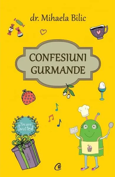 Confesiuni gurmande - Paperback brosat - Dr. Mihaela Bilic