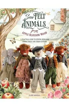 Sew Felt Animals from Apple Blossom Wood