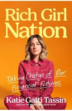 Rich Girl Nation: Taking Charge of Our Financial Futures