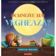 Dumnezeu mai vegheaza?