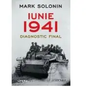 Iunie 1941. Diagnostic final