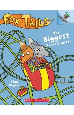 The Biggest Roller Coaster: An Acorn Book (Fox Tails #2), 2