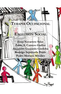 Terapia Ocupacional y Exclusión Social: Hacia una praxis basada en los derechos humanos