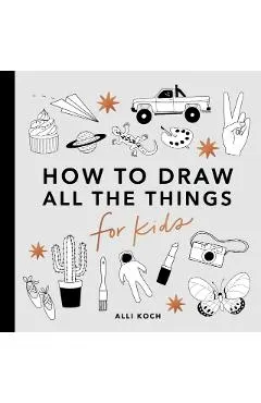All the Things: How to Draw Books for Kids