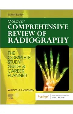 Mosby's Comprehensive Review of Radiography: The Complete Study Guide and Career Planner