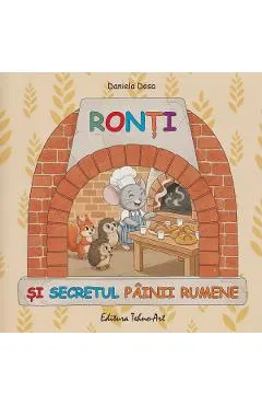 Ronti si secretul painii rumene