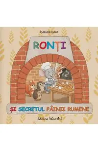 Ronti si secretul painii rumene