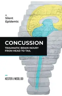 Concussion: Traumatic Brain Injury from Head to Tail