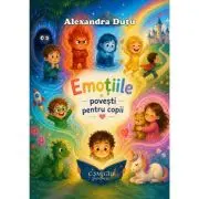 Emotiile. Povesti pentru copii
