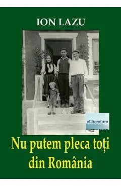Nu putem pleca toti din Romania