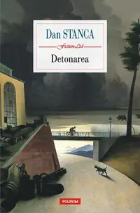 Detonarea - Paperback brosat - Dan Stanca