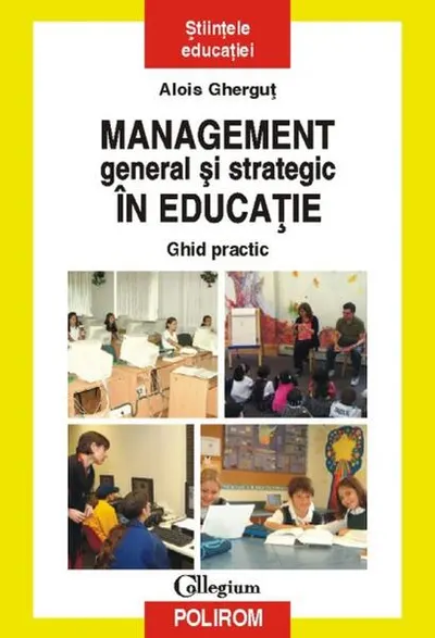 Management general şi strategic în educaţie - Paperback brosat - Alois Gherguţ