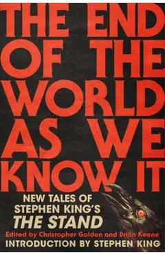 The End of the World as We Know It: New Tales of Stephen King's the Stand