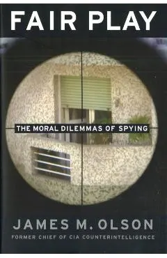 Fair Play: The Moral Dilemmas of Spying