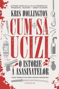 Cum să ucizi - Paperback brosat - Kris Hollington