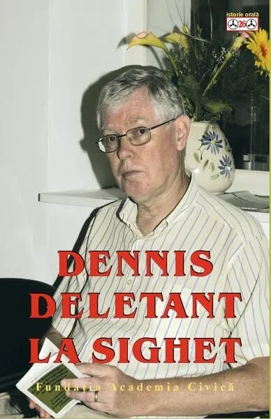 Dennis Deletant la Sighet - Paperback brosat - Romulus Rusan