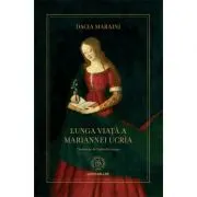 Lunga viata a Mariannei Ucria
