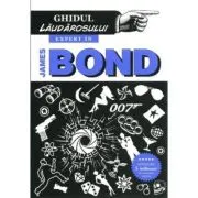 Ghidul laudarosului. Expert in James Bond