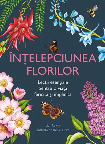 Înțelepciunea florilor - Paperback brosat - Liz Marvin