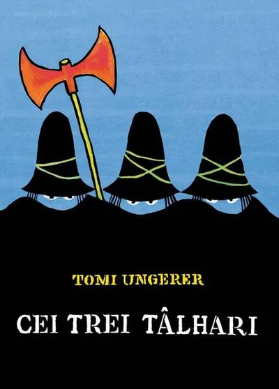 Cei trei tâlhari - Hardcover - Tomi Ungerer