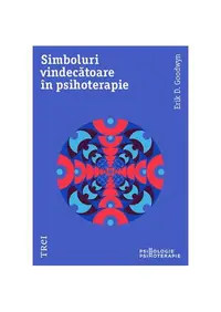 Simboluri vindecătoare în psihoterapie - Paperback brosat - Erik D. Goodwyn